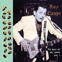 Ray Campi – Rockabilly Rebellion: The Very Best Of Ray Campi, Vol. 1