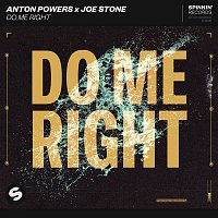 Anton Powers x Joe Stone – Do Me Right