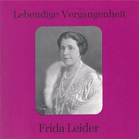 Lebendige Vergangenheit - Frida Leider