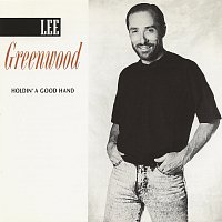 Lee Greenwood – Holdin' A Good Hand