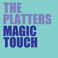 The Platters – Magic Touch