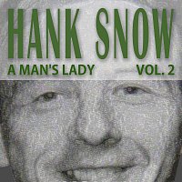 Hank Snow – A Man's Lady Vol. 2
