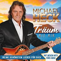 Michael Heck – Träum mit mir - Meine schönsten Lieder für dich