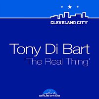 Tony Di Bart – The Real Thing