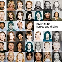 Paloalto – Heroes And Villains