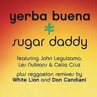 Yerba Buena – Sugar Daddy [Reggaeton Remixes]