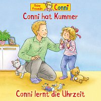 Conni – Conni hat Kummer / Conni lernt die Uhrzeit