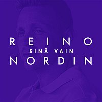 Reino Nordin – Sina vain (Vain elamaa kausi 11)