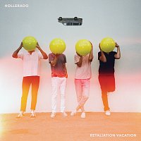 Hollerado – Retaliation Vacation