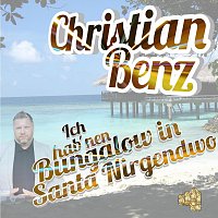 Christian Benz – Ich hab’nen Bungalow in Stanta Nirgendwo