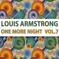 Louis Armstrong – One More Night Vol. 7