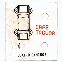 Café Tacvba – Cuatro Caminos