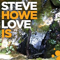 Steve Howe – Love Is
