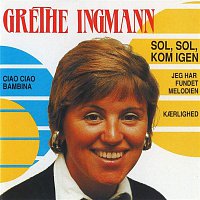 Grethe Ingmann – Sol, Sol, Kom Igen