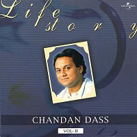Chandan Dass – Life Story Vol. 2