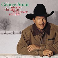 George Strait – Merry Christmas Wherever You Are