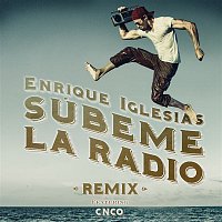 Enrique Iglesias, CNCO – SUBEME LA RADIO REMIX