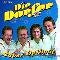 Die Dorfer – Super Optimal