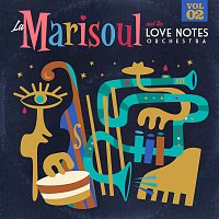 La Marisoul – La Marisoul & The Love Notes Orchestra [Vol. 2]