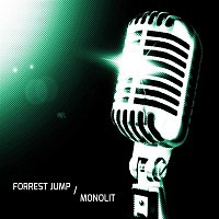 FORREST JUMP – Monolit
