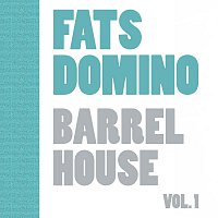 Fats Domino – Barrel House Vol. 1