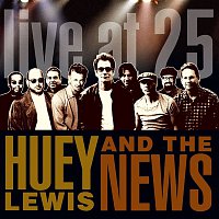 Huey Lewis, The News – Live At 25