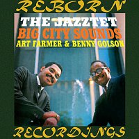 Art Farmer, Benny Golson Jazztet – Big City Sounds (HD Remastered)