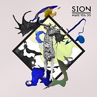 Sion – Make You Do