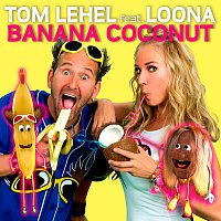 Tom Lehel, Loona – Banana Coconut