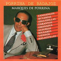 Porrina De Badajoz – Marqués de Porrina