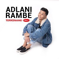 Adlani Rambe – Terkenang Vol. 1