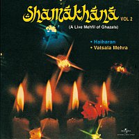 Hariharan, Vatsala Mehra – Shamakhana  Vol. 2 - A Live Mehfil Of Ghazals