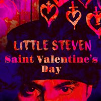 Little Steven – Saint Valentine’s Day