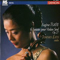 Tomoko Kato – Eugene Ysaye: 6 Sonates Pour Violon Seul, Op. 27