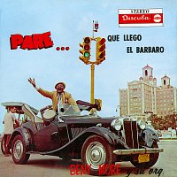 Beny More – Paré...Que Llego el Bárbaro