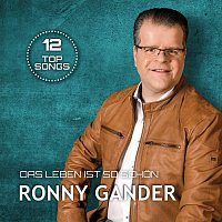 Ronny Gander – Das Leben ist so schön