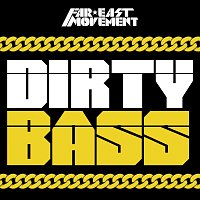 Far East Movement – Dirty Bass [Deluxe]