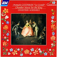 Charivari Agréable – Couperin: Chamber Music for the King