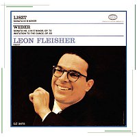 Leon Fleisher – Liszt: Sonata in B Minor; Weber: Sonata No. 4 in E Minor, Op. 70 & Invitation to the Dance, Op. 65