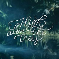 Thom Artway – High Above The Trees