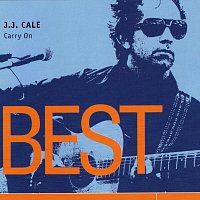 J. J. Cale – Carry On - Best