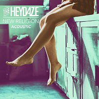 The Heydaze – New Religion [Acoustic]