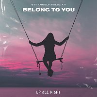Strangely Familiar – Belong To You