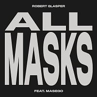 Robert Glasper, Masego – All Masks