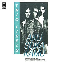 Trio Libels – Aku Suka Kamu