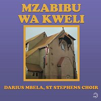 Darius Mbela, St Stephens Choir – Mzabibu Wa Kweli