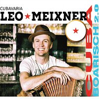 Leo Meixner CubaBoarisch 2.0 – Cubavaria