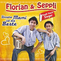 Florian & Seppli – Unsere Mami ist die Beste