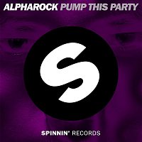 Alpharock – Pump This Party