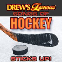 The Hit Crew – Drew's Famous Songs Of Hockey: Sticks Up!
